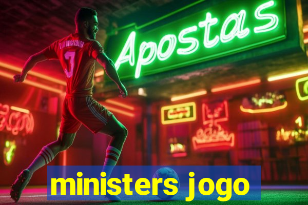 ministers jogo